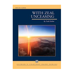         With Zeal Unceasing - Todd Stalter
    