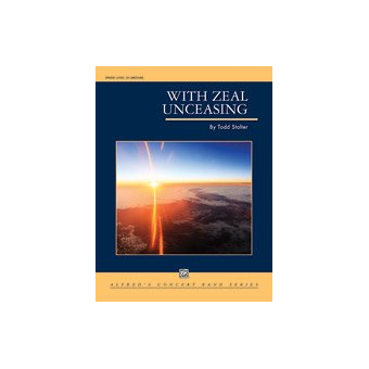 With Zeal Unceasing