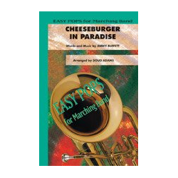         Cheeseburger in Paradise (marching band) - Doug Adams / Arr. Doug Adams
    