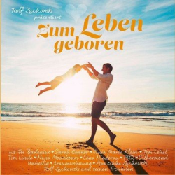         Zum Leben geboren - Rolf Zuckowski
    