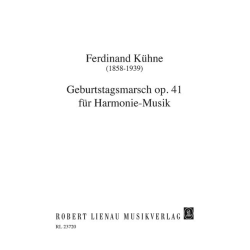         Geburtstagsmarsch op.41: - Ferdinand Kühne
    