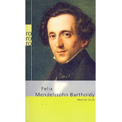         Felix Mendelssohn-Bartholdy - Martin Geck
    