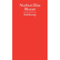         Mozart Zur Soziologie eine Genies - Norbert Elias
    