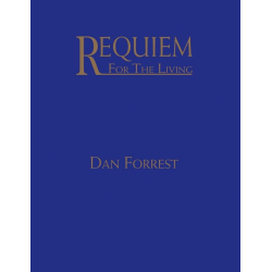         Requiem for the Living - Dan Forrest
    