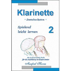         Klarinette spielend leicht lernen Band 2 - Manfred Horras
    