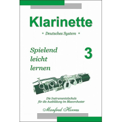         Klarinette spielend leicht lernen Band 3 - Manfred Horras
    