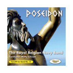         CD 'Tierolff for Band No. 23 - Poseidon' - The Royal Belgian Navy Band / Arr. Ltg.: Matty Cilissen
    