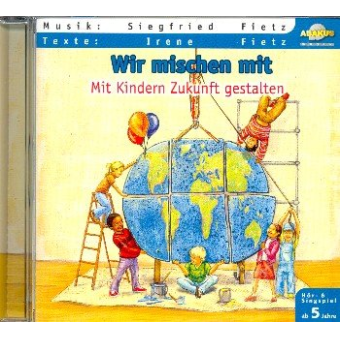 Wir mischen mit - Mit Kindern Zukunft gestalten