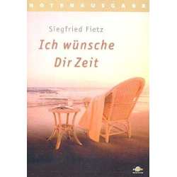         Ich wünsche dir Zeit - Siegfried Fietz
    