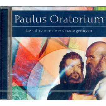 Paulus Oratorium I - Lass dir an meiner Gnade genügen