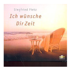         Ich wünsche dir Zeit Digipack - Siegfried Fietz
    
