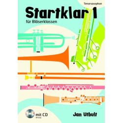         Startklar Band 1 für Bläserklassen - Tenorsaxophon (+CD) - Jan Utbult
    