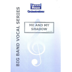         Me and my Shadow: - Al Jolson
    