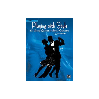 Playing with Style for String Quartet or String Orchestra