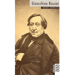         Gioacchino Rossini Monographie - Volker Scherliess
    