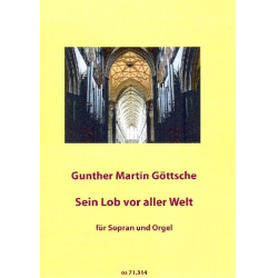         Sein Lob vor aller Welt - Gunther Martin Göttsche
    