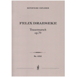         Trauermarsch op.79 - Felix Draeseke
    