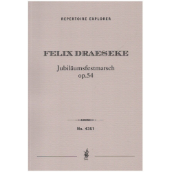         Jubiläumsfestmarsch op.54 - Felix Draeseke
    