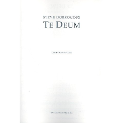         Te Deum (vocal score) - Steve Dobrogosz
    