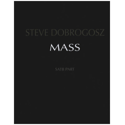         Mass (chorus score) - Steve Dobrogosz
    