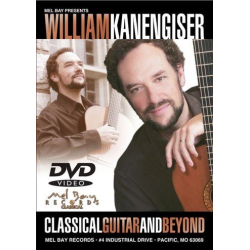         Classical Guitar and Beyond DVD - William Kanengiser
    