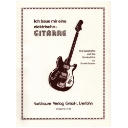         Ich baue mir eine elektrische Gitarre - Donald Brosnac
    