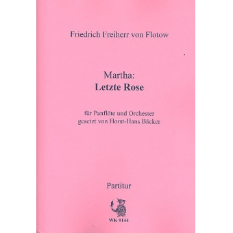 Letzte Rose aus Martha für Panflöte und Orchester
