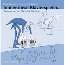         Immer diese Klavierspieler - Klaus Heizmann
    
