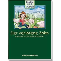         Der verlorene Sohn Kinder-Mini-Musical - Klaus Heizmann
    
