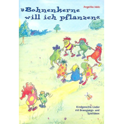         Bohnenkerne will ich pflanzen - Angelika Jekic
    