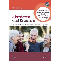         Aktivieren und Erinnern (+CD) Das Praxisbuch für die Begleitung - Ulrike Eiring
    