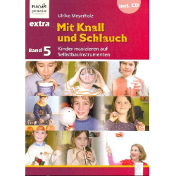         Mit Knall und Schlauch (+CD) - Ulrike Meyerholz
    