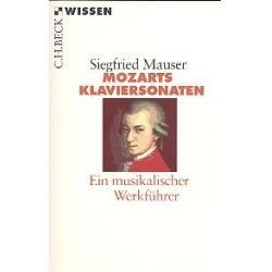         Mozarts Klaviersonaten  Ein musikalischer Werkführer - Siegfried Mauser
    