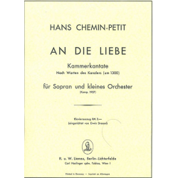         An die Liebe für Sopran und kleines Orchester - Hans Helmuth Chemin-Petit
    