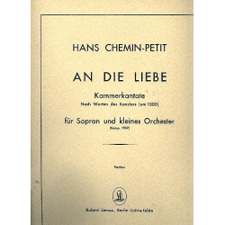         An die Liebe für Sopran und kleines Orchester - Hans Helmuth Chemin-Petit
    