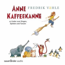         Anne Kaffeekanne - Fredrik Vahle
    