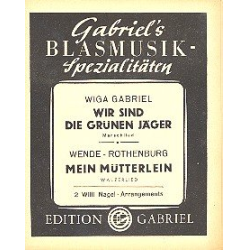         Wir sind die grünen Jäger    und - Wiga Gabriel
    