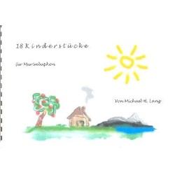         18 Kinderstücke für Marimbaphon - Michael H. Lang
    