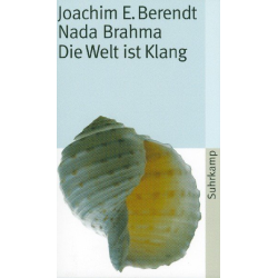         Nada Brahma Die Welt ist Klang - Joachim-Ernst Behrendt
    