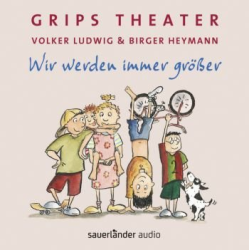         GRIPS Theater - Wir werden immer größer - Klaus W. (Liedermacher) Hoffmann
    