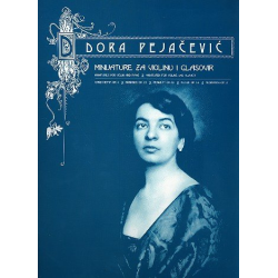         Miniatures for Violin and Piano - Dora Pejacevic
    