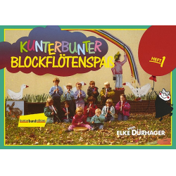         Kunterbunter Blockflötenspaß Band 1 - Elke Dürhager
    