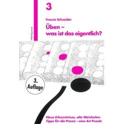         Üben - was ist das eigentlich Neue Erkenntnisse, alte Weisheiten, - Francis Schneider
    