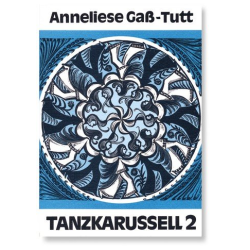         Tanzkarussell 2 101 Tänze für - Anneliese Gass-Tutt
    