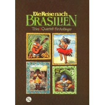 Die Reise nach Brasilien 5 Trios und ein Quartett