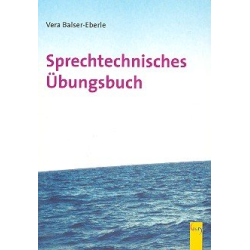         Sprechtechnisches Übungsbuch - Vera Balser-Eberle
    