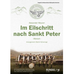         Im Eilschritt nach Sankt Peter - Marsch - Alexander Maurer / Arr. Martin Scharnagl
    