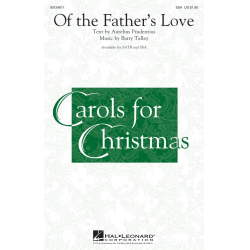         Of the Father's Love - Barry Talley / Arr. Aurelius Prudentius
    