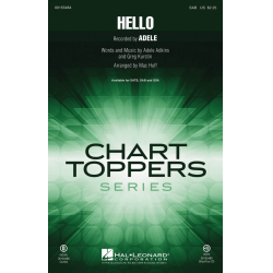         Hello (SAB) - Adele Adkins / Arr. Mac Huff
    