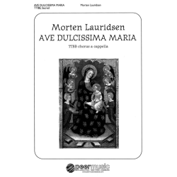         Ave Dulcissima Maria (TTBB) - Morten Lauridsen
    